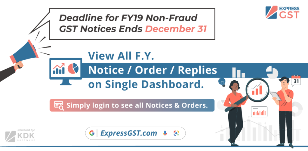 Deadline for FY19 Non-Fraud GST Notices Ends December 31
